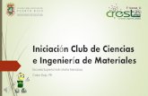 Iniciación club de ciencias e ingeniería de materiales2015