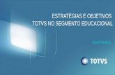 TOTVS Educacional - estratégia totvs no segmento educacional
