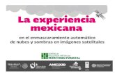 La experiencia mexicana en el enmascaramiento automático de nubes y sombras en imágenes satelitales