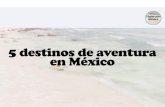 5 destinos de aventura en México