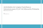 Actividades para 5º y 6º de Ed. Primaria en materia de Lengua Castellana y Literatura.
