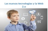 Las nuevas tecnologias y la web 2.0