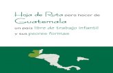 Hoja de Ruta para hacer de Guatemala un país libre de trabajo ...