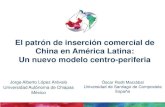 El patrón de inserción comercial de China en América Latina: Un ...