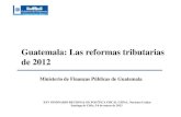 Guatemala: Las reformas tributarias de 2012