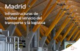 MADRID: INFRAESTRUCTURAS DE CALIDAD AL SERVICIO DEL TRANSPORTE Y LA LOGÍSTICA