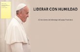 Papa Francisco - Liderando con humildad