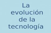 La evolución de la tecnología (1)
