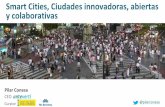 Smart Cities, Ciudades innovadoras, abiertas y colaborativas