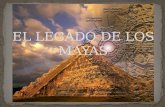 El legado de los mayas