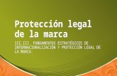 Protección legal de la marca (EXAMEN 3ER PARCIAL PARTE I.)