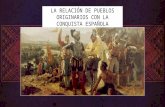 La relación de los pueblos originarios con la conquista española