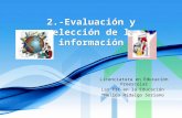 2. evaluación y selección de la información.
