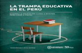La trampa educativa en el Perú : cuando la educación llega a ...