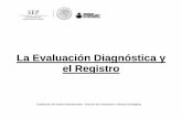 Evaluación diagnóstica y el registro final