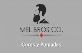 Mel Bros Co. - Ceras y Pomadas para el cabello