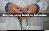 Atención en la Salud de Colombia.