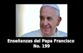 Enseñanzas del papa francisco no. 199
