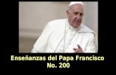 Enseñanzas del papa francisco no. 200