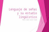 Lenguaje de señas y su estudio lingüístico 2