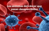 Daniel Rangel Barón: Los síntomas del cáncer que pasan desapercibidos