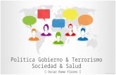 Política, gobierno y terrorismo SOCIOLOGIA