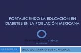 Fortaleciendo la educación en diabetes en la población mexicana. LNCA, EDC, Mariana Bernal Andrade