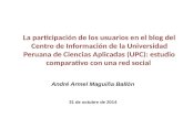 La participación de los usuarios del blog del Centro de Información de la Universidad Peruana de Ciencias Aplicadas (UPC): estudio comparativo con una red social