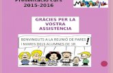 Reunió d'inici de curs Escola Montserratina 1r  curs 15 16