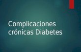 Complicaciones crónicas diabetes