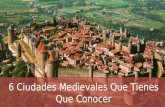 "6 ciudades Medievales que tienes que conocer" por Alberto Senties