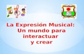 Diapositivas Proyecto "Expresión musical: un mundo para interactuar y crear"