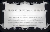 El proceso creativo – adopción