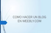 Pasos de como hacer un blog en weebly.com