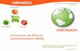 Proyecto de Conversión de RSU en biocombustibles "W2B" (Waste to Biofuels). Abengoa Bioenergía. Jornada "Residuos 3.0. Nuevos modelos en la gestión de residuos en España"