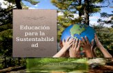 Educación para la sustentabilidad