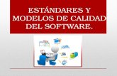 Estándares y modelos de calidad del software