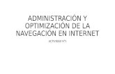Administración y optimización de la navegación en internet