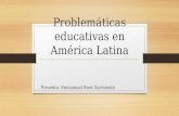 Problemáticas educativas en américa latina
