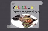 YAL CLUB PRESENTATION