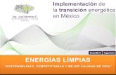 México rumbo a la transición energética (CELs) retos y oportunidades para el desarrollo económico sostenible y competitivo.