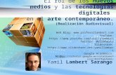 El rol de los nuevos medios y las tecnologías digitales  en el arte contemporáneo