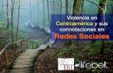 Violencia en Centroamérica y sus connotaciones en Redes Sociales