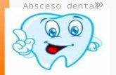 Absceso dental,acalasia & estenosis