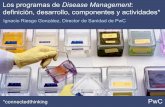 Los programas de Disease Management: definición, desarrollo, componentes y actividades
