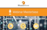 Conozca MasterBase® Relay en Acción