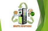 Waste solutions