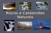 Riscos e catástrofes naturais