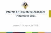 Presentación: Informe de Coyuntura Económica Trimestre II 2013