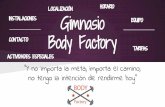 Body factory